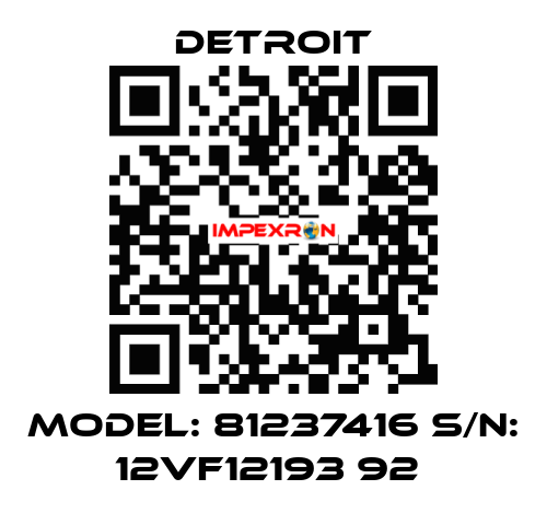 Model: 81237416 S/N: 12VF12193 92  Detroit