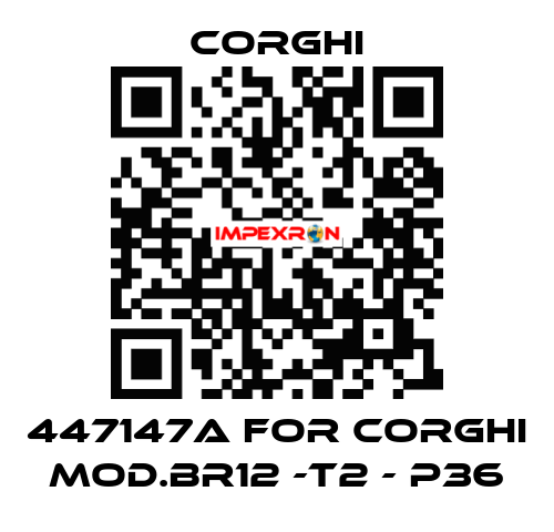 447147A FOR CORGHI MOD.BR12 -T2 - P36 Corghi