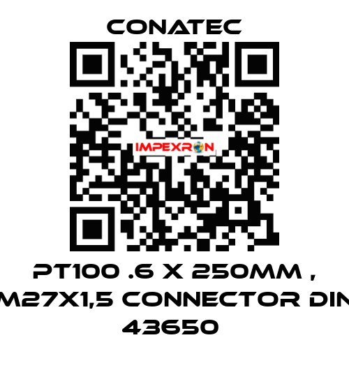 PT100 .6 x 250mm , M27X1,5 Connector DIN 43650  Conatec