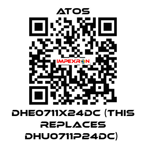 DHE0711X24DC (THIS REPLACES DHU0711P24DC)  Atos