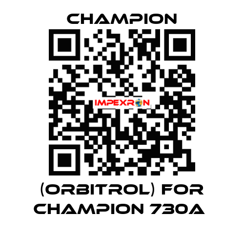 (orbitrol) for Champion 730A  Champion