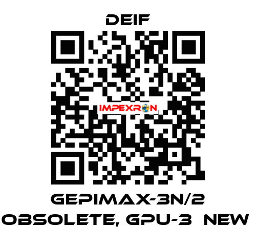 GEPIMAX-3N/2 OBSOLETE, GPU-3  NEW  Deif