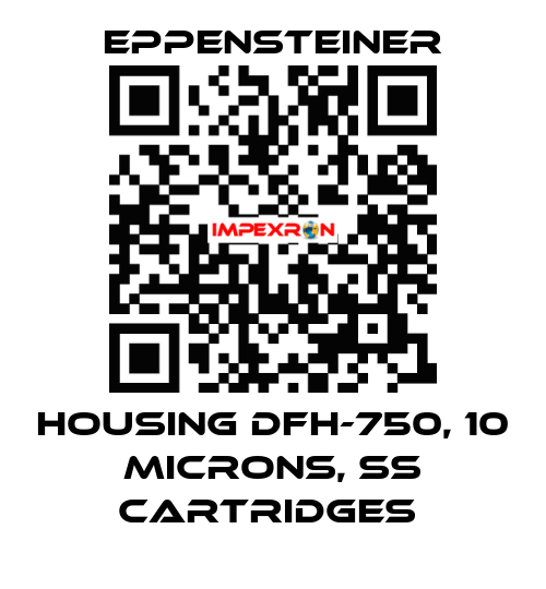 HOUSING DFH-750, 10 MICRONS, SS CARTRIDGES  Eppensteiner