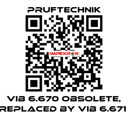 VIB 6.670 obsolete, replaced by VIB 6.671  Pruftechnik