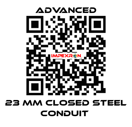 23 mm Closed Steel Conduit  Advanced