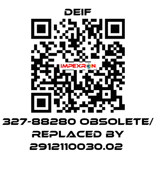 327-88280 obsolete/ replaced by 2912110030.02  Deif