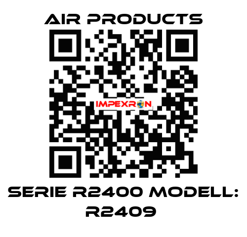 Serie R2400 Modell: R2409  AIR PRODUCTS