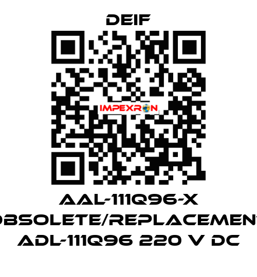 AAL-111Q96-X obsolete/replacement ADL-111Q96 220 V DC Deif