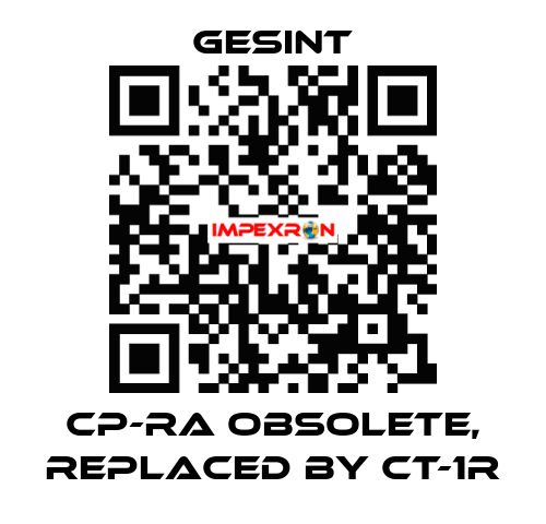 CP-RA obsolete, replaced by CT-1R Gesint