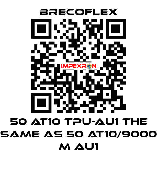 50 AT10 TPU-AU1 the same as 50 AT10/9000 M AU1 Brecoflex