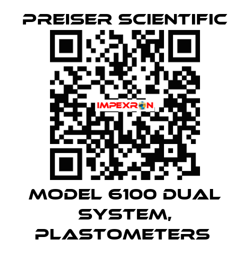 Model 6100 Dual System, Plastometers  Preiser Scientific