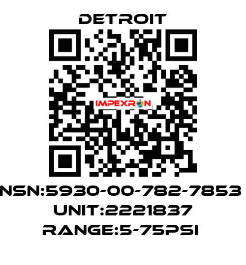 NSN:5930-00-782-7853  UNIT:2221837 RANGE:5-75PSI  Detroit