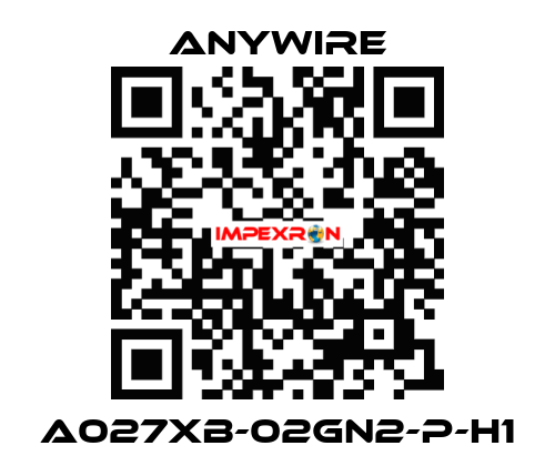 A027XB-02GN2-P-H1 Anywire