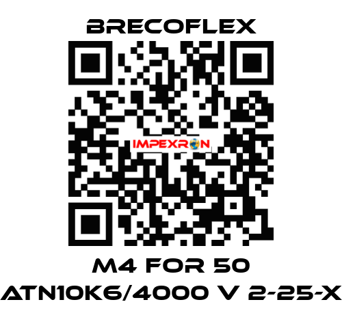 M4 for 50 ATN10K6/4000 V 2-25-X Brecoflex