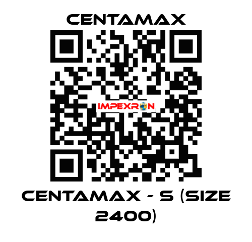 CENTAMAX - S (Size 2400) CENTAMAX