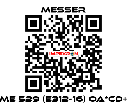 ME 529 (E312-16) OA*CD+ Messer