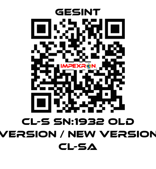 CL-S SN:1932 old version / new version CL-SA Gesint