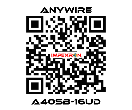  A40SB-16UD Anywire