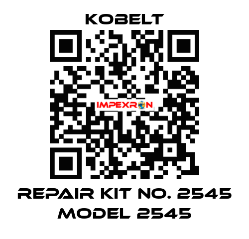REPAIR KIT NO. 2545 MODEL 2545 Kobelt
