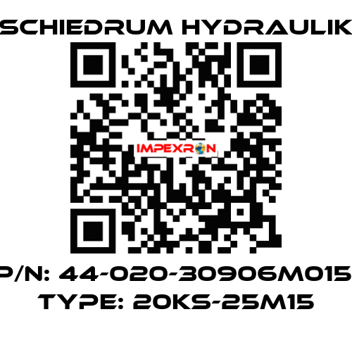 P/N: 44-020-30906M015, Type: 20KS-25M15 SCHIEDRUM HYDRAULIK