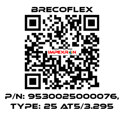 P/N: 9530025000076, Type: 25 AT5/3.295 Brecoflex