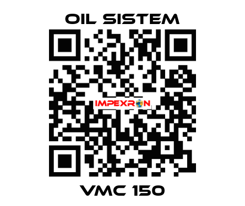 VMC 150 Oil Sistem