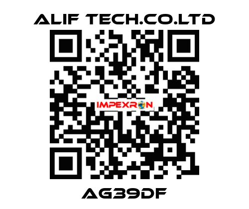AG39DF ALIF TECH.CO.LTD