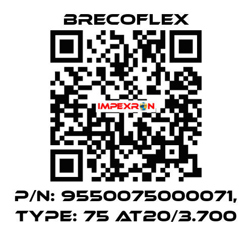 P/N: 9550075000071, Type: 75 AT20/3.700 Brecoflex