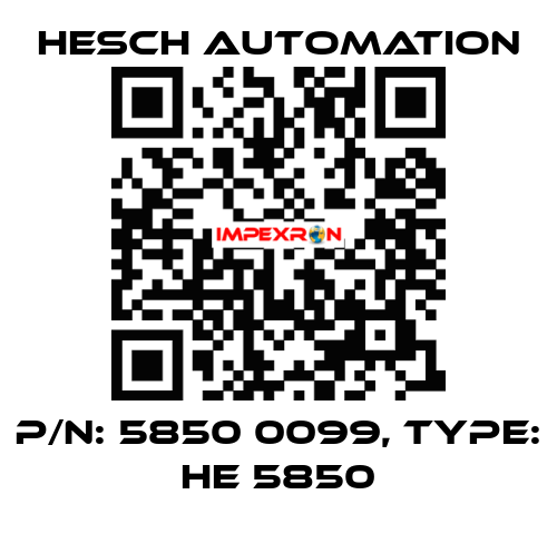 P/N: 5850 0099, Type: HE 5850 Hesch Automation