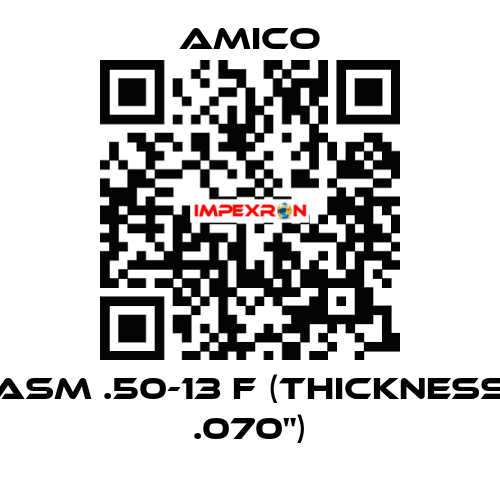 ASM .50-13 F (thickness .070") AMICO