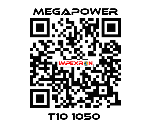 T10 1050  Megapower
