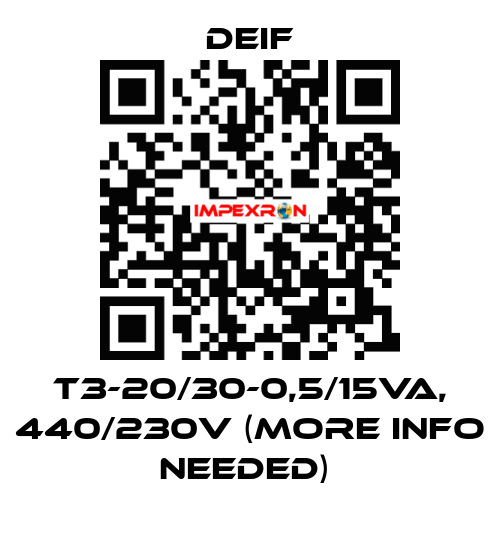 T3-20/30-0,5/15VA, 440/230V (MORE INFO NEEDED)  Deif