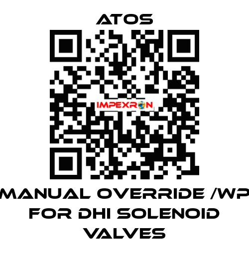 Manual override /WP for DHI solenoid valves Atos