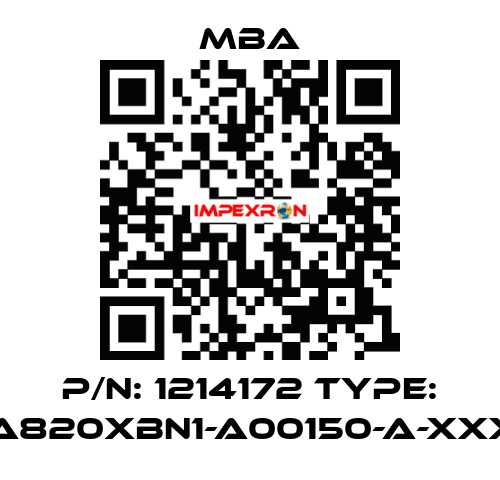 P/N: 1214172 Type: MBA820XBN1-A00150-A-XXXXX MBA
