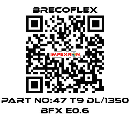 part no:47 T9 DL/1350 BFX E0.6 Brecoflex