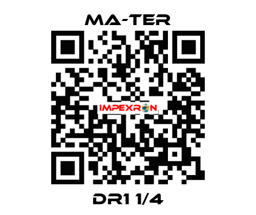 DR1 1/4 MA-TER