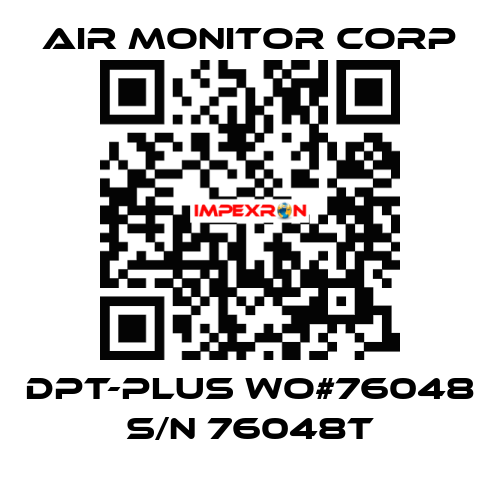DPT-plus WO#76048 S/N 76048T AIR MONITOR CORP