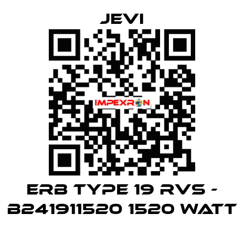 ERB type 19 RVS - B241911520 1520 Watt JEVI