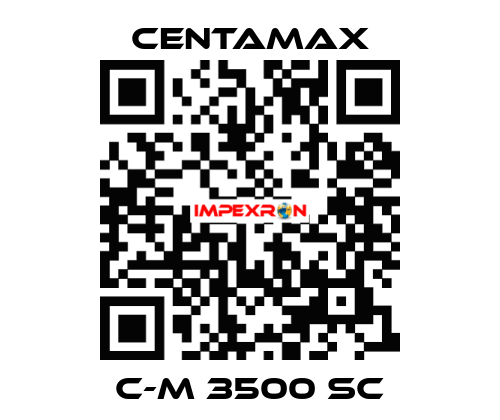 C-M 3500 SC CENTAMAX