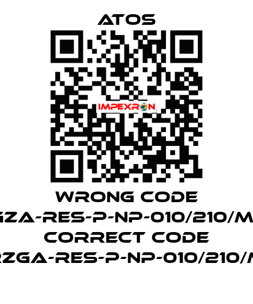 wrong code RGZA-RES-P-NP-010/210/M10, correct code RZGA-RES-P-NP-010/210/M Atos