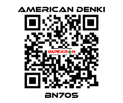 BN70S AMERICAN DENKI