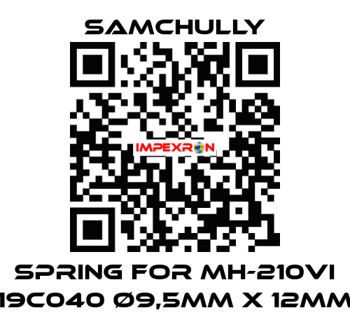 spring for MH-210VI 19C040 Ø9,5mm x 12mm Samchully