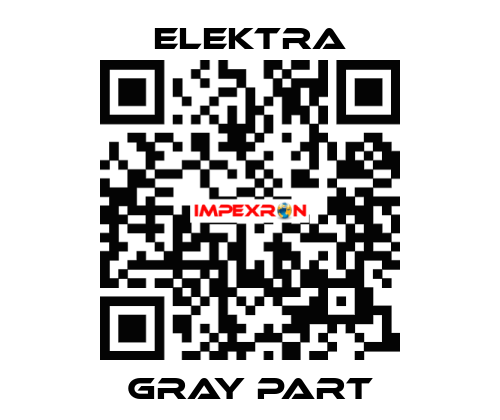 Gray part ELEKTRA
