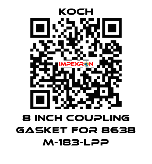 8 INCH Coupling Gasket for 8638 M-183-LPP KOCH