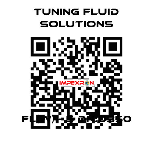 FL(W) - 5 DN:0350 Tuning Fluid Solutions