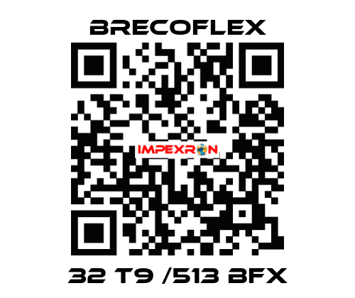 32 T9 /513 BFX Brecoflex