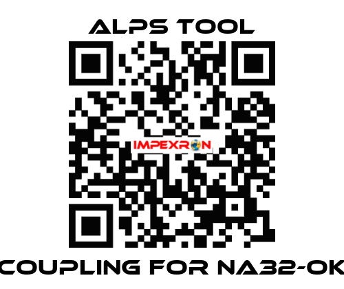 Coupling for NA32-OK ALPS TOOL