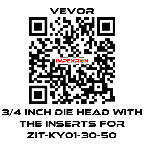 3/4 inch die head with the inserts for ZIT-KY01-30-50 VEVOR