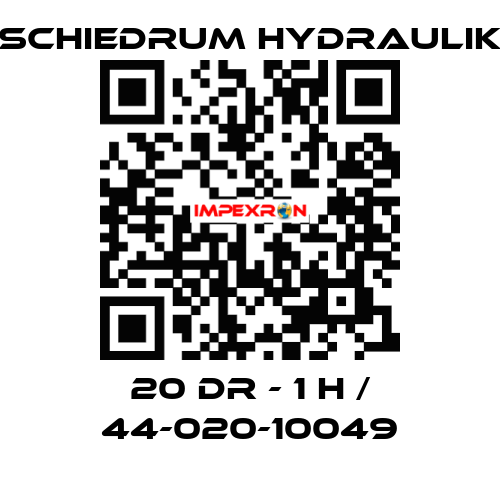 20 DR - 1 H / 44-020-10049 SCHIEDRUM HYDRAULIK