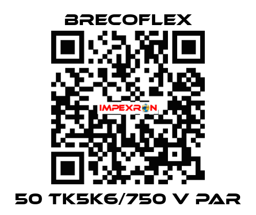 50 TK5K6/750 V PAR Brecoflex